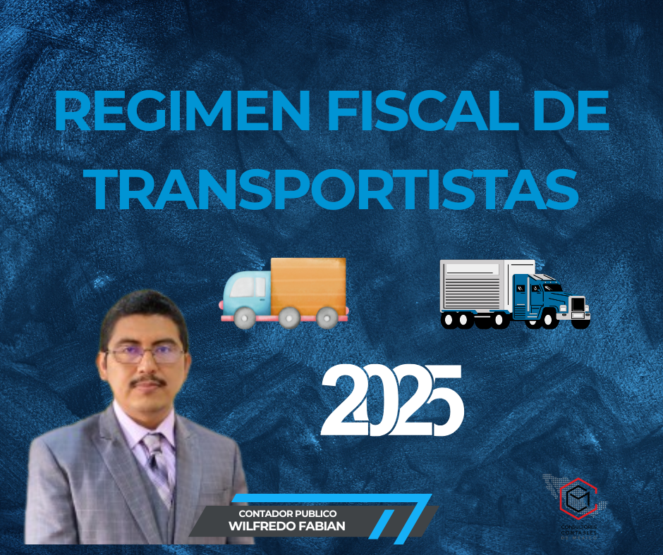 REGIMEN FISCAL DE TRANSPORTISTAS 12 DE JUNIO 2025