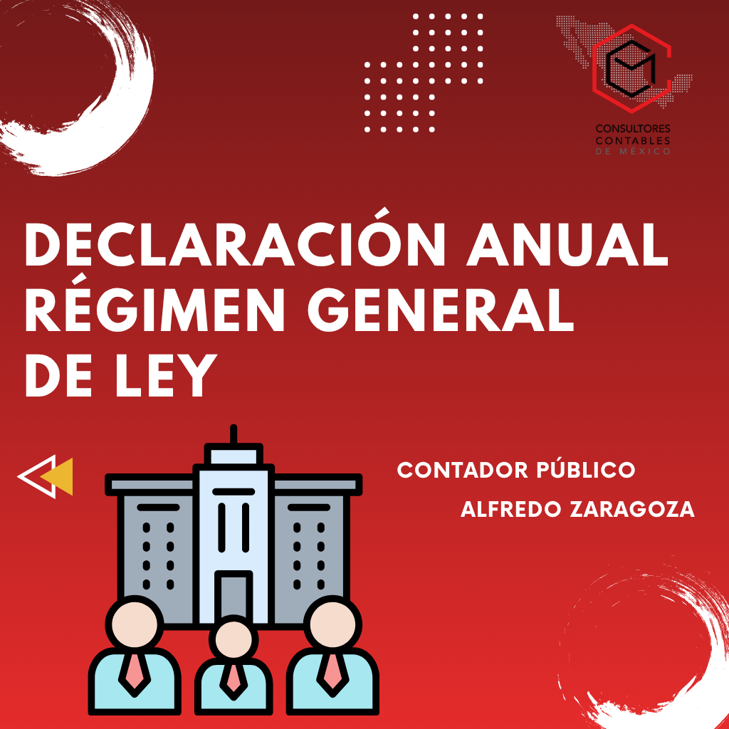 Declaración Anual de Personas Morales: Régimen General de Ley